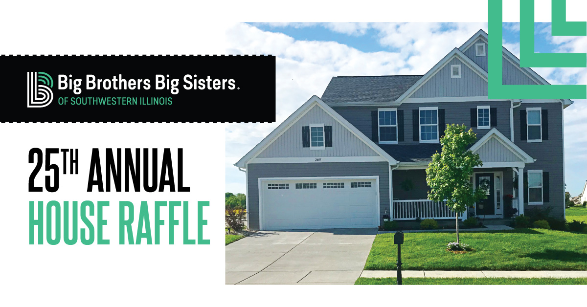House Raffle Big Brothers Big Sisters of Southwestern Illinois